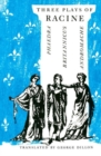 Three Plays of Racine : Phaedra, Andromache, and Britannicus - Book