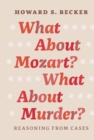 What About Mozart? What About Murder? : Reasoning From Cases - eBook