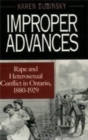 Improper Advances : Rape and Heterosexual Conflict in Ontario, 1880-1929 - Book