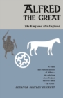 Alfred the Great : The King and His England - Book
