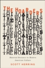 The Hoarders : Material Deviance in Modern American Culture - Book