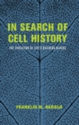 In Search of Cell History : The Evolution of Life's Building Blocks - Book