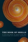 The Book of Shells : A Life-Size Guide to Identifying and Classifying Six Hundred Seashells - eBook