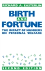 Birth and Fortune : The Impact of Numbers on Personal Welfare - Book