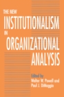 The New Institutionalism in Organizational Analysis - eBook
