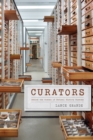 Curators - Behind the Scenes of Natural History Museums - Book