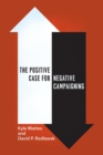 The Positive Case for Negative Campaigning - Book