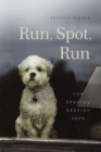 Run, Spot, Run : The Ethics of Keeping Pets - Book