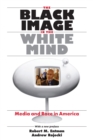 The Black Image in the White Mind - Media and Race in America - Book