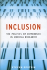 Inclusion : The Politics of Difference in Medical Research - Book