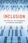 Inclusion : The Politics of Difference in Medical Research - eBook