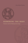 Humoring the Body : Emotions and the Shakespearean Stage - Book