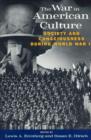 The War in American Culture : Society and Consciousness during World War II - eBook