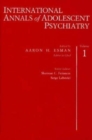 International Annals of Adolescent Psychiatry, Volume 1 - Book