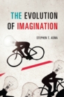 The Evolution of Imagination - Book