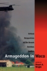 Armageddon in Waco : Critical Perspectives on the Branch Davidian Conflict - eBook