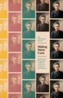 Making Marie Curie : Intellectual Property and Celebrity Culture in an Age of Information - eBook