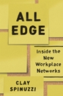 All Edge : Inside the New Workplace Networks - Book