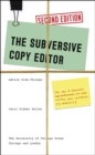 The Subversive Copy Editor, Second Edition : Advice from Chicago - Book