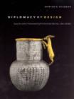 Diplomacy by Design : Luxury Arts and an "International Style" in the Ancient Near East, 1400-1200 BCE - Book