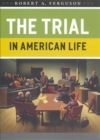 The Trial in American Life - Book