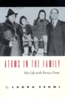 Atoms in the Family – My Life with Enrico Fermi - Book