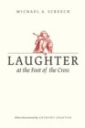 Laughter at the Foot of the Cross - eBook