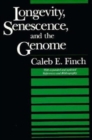 Longevity, Senescence, and the Genome - Book