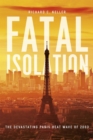 Fatal Isolation : The Devastating Paris Heat Wave of 2003 - Book