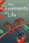 The Ornaments of Life : Coevolution and Conservation in the Tropics - Book