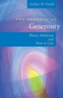 The Renewal of Generosity : Illness, Medicine, and How to Live - Book