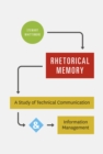 Rhetorical Memory : A Study of Technical Communication and Information Management - Book