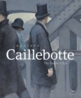 Gustave Caillebotte : The Painter's Eye - Book