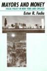 Mayors and Money : Fiscal Policy in New York and Chicago - eBook