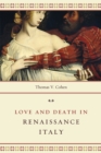 Love and Death in Renaissance Italy - Book