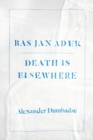 Bas Jan Ader : Death Is Elsewhere - Book