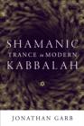 Shamanic Trance in Modern Kabbalah - eBook