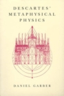 Descartes' Metaphysical Physics - Book