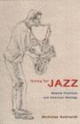 Going for Jazz : Musical Practices and American Ideology - Book