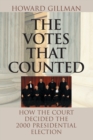 The Votes That Counted : How the Court Decided the 2000 Presidential Election - Book