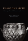 Image and Myth : A History of Pictorial Narration in Greek Art - Book