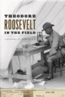 Theodore Roosevelt in the Field - Book