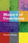 Masters of Uncertainty : Weather Forecasters and the Quest for Ground Truth - Book