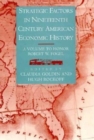 Strategic Factors in Nineteenth Century American Economic History : A Volume to Honor Robert W. Fogel - Book