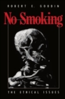 No Smoking : The Ethical Issues - Book