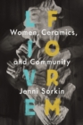Live Form : Women, Ceramics, and Community - Book