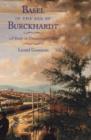 Basel in the Age of Burckhardt : A Study in Unseasonable Ideas - Book