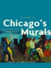 A Guide to Chicago's Murals - Book