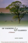Of Farming and Classics : A Memoir - Book