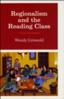 Regionalism and the Reading Class - Book